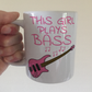 Pink Bass Guitar Mug - This Girl Plays Bass - Female Bassist Gift - Bass Guitar Gift For Girl