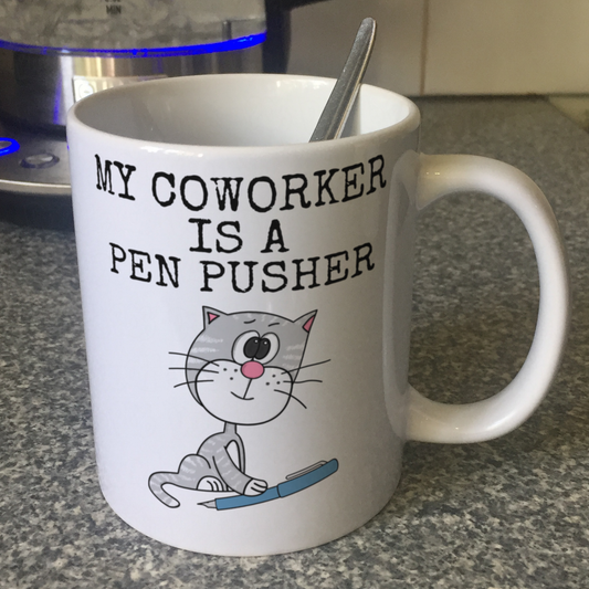 Funny Office Cat Mug - My Coworker Is A Pen Pusher - Funny Gift For Home Worker