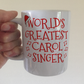 Carol Singer Mug - World's Greatest Carol Singer - Church Choir Christmas Gift