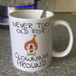 Funny Clown Mug - Never Too Old For Clowning Around - Sarcastic Gift For Him