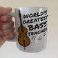 Double Bass Teacher Mug - World's Greatest Bass Teacher - Gift For Bassist
