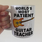 Funny Guitar Teacher Mug - World's Most Patient Guitar Teacher - Gift For Electric Guitarist