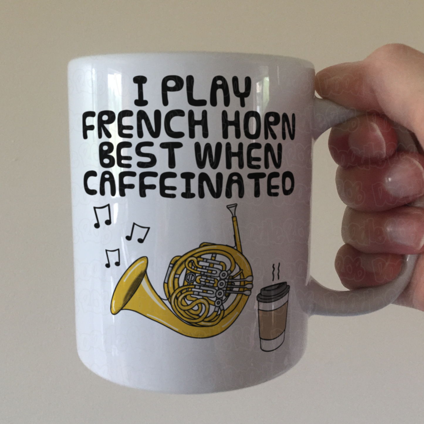 French Horn Coffee Mug - I Play French Horn Best When Caffeinated - Brass Musician Gift