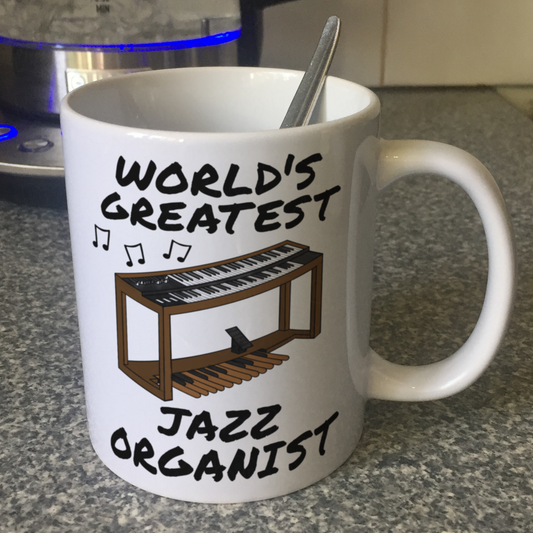 Jazz Organ Mug - World's Greatest Jazz Organist - Organ Teacher Gift