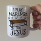 Christian Percussionist Mug - I Play Marimba For Jesus - Church Musician Gift