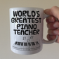 Piano Teacher Mug - World's Greatest Piano Teacher - Music Teacher Gift