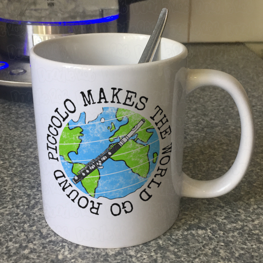 Piccolo Mug - Piccolo Makes The World Go Round - Piccoloist Mug - Woodwind Teacher Gift