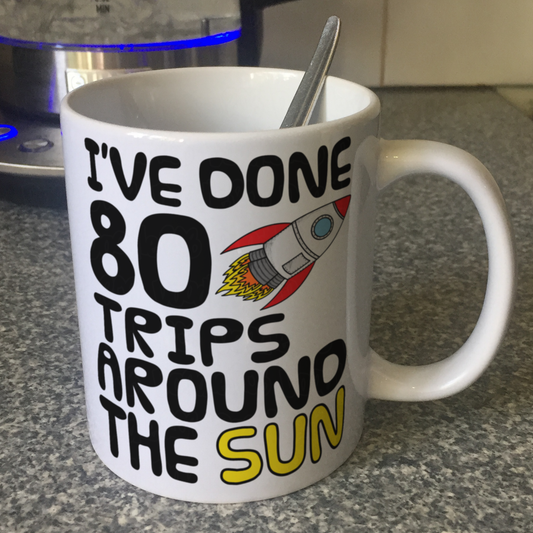 Space Rocket 80th Birthday Mug - I've Done 80 Trips Around The Sun - Funny 80th Birthday Gift
