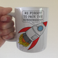 Funny Space Rocket Mug - We Forgot To Pack The Sunscreen - Summer Gift For Space Enthusiast