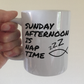Funny Church Mug - Sunday Afternoon Is Nap Time - Gift For Pastor - Worship Leader Mug