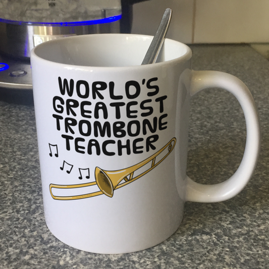Trombone Teacher Mug - World's Greatest Trombone Teacher - Brass Teacher Gift