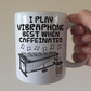 Vibraphone Coffee Mug - I Play Vibraphone Best When Caffeinated - Percussionist Musician Gift