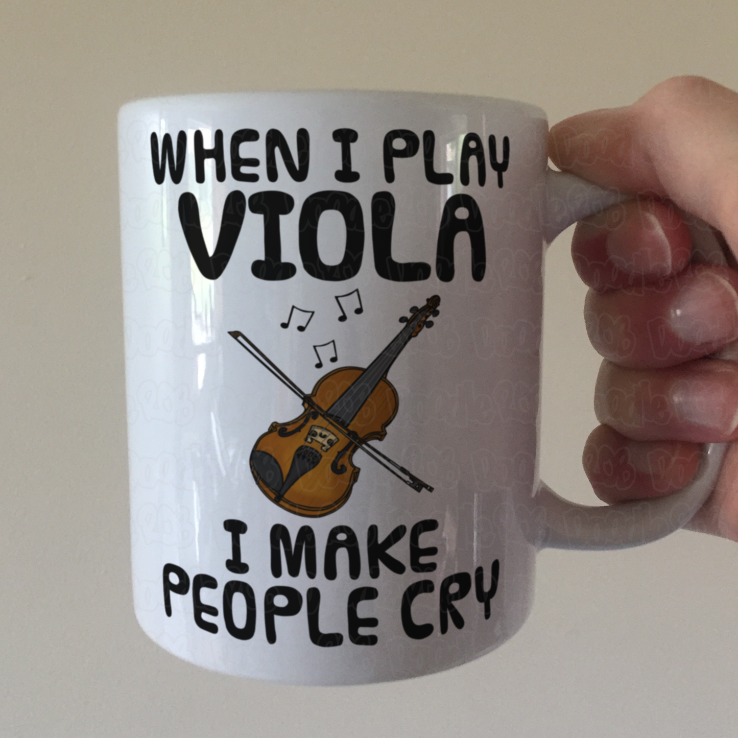 Funny Viola Mug -  When I Play Viola, I Make People Cry - Violist Musician Gift
