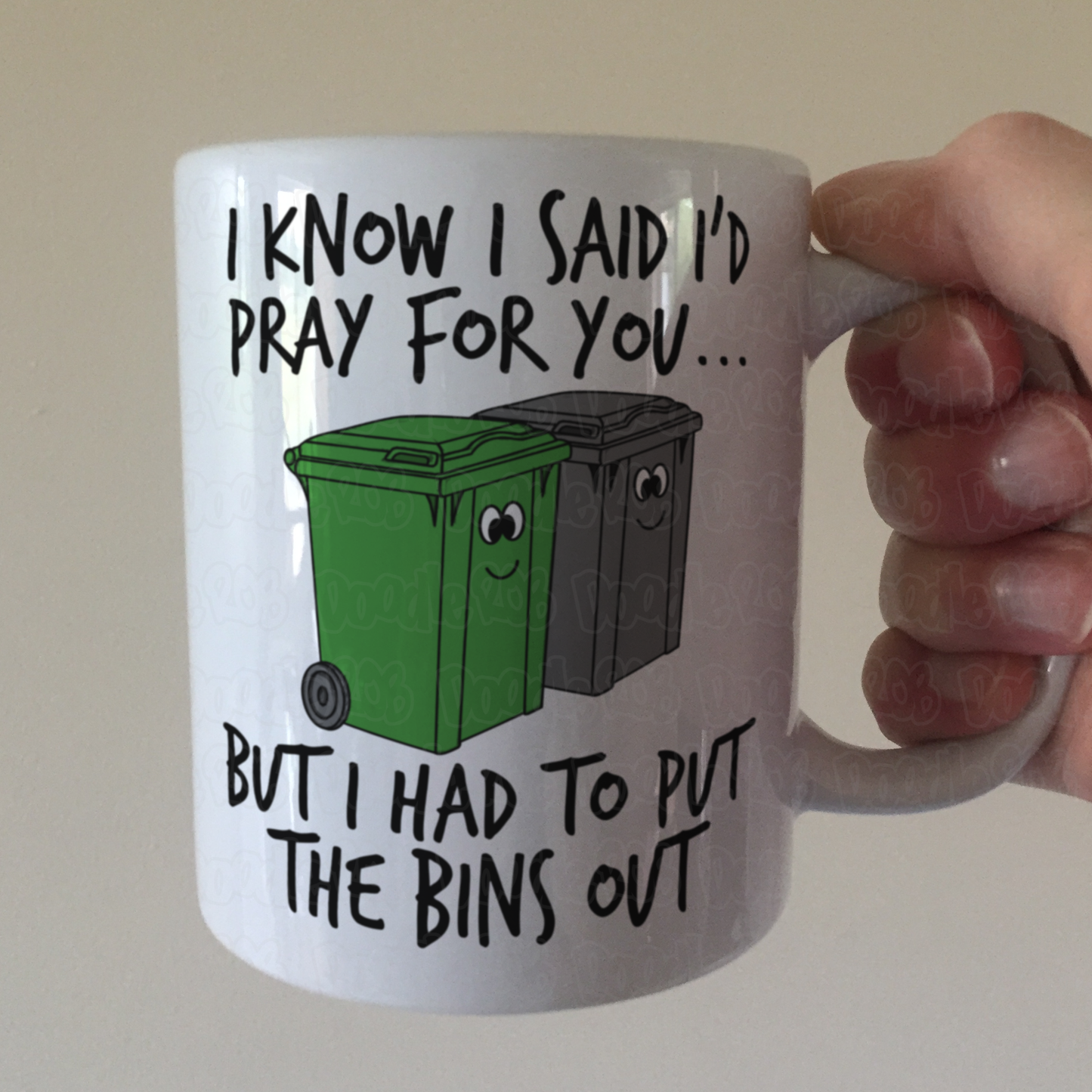 Christian Prayer Mug - I Had To Put The Bins Out - Funny Church Mug