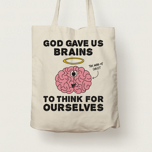 God Gave Us Brains To Think For Ourselves - Funny Church Tote Bag - Christian Humour - Gift For Theologian
