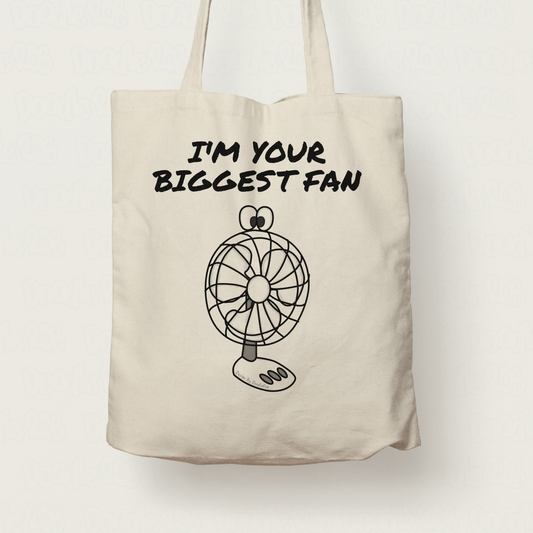 Funny Desk Fan Tote Bag - I'm Your Biggest Fan - Sport Fan Gift - Joke Gift For Her
