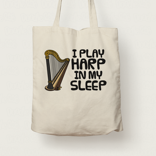 Funny Harp Tote Bag -  I Play Harp In My Sleep - Harpist Musician Gift