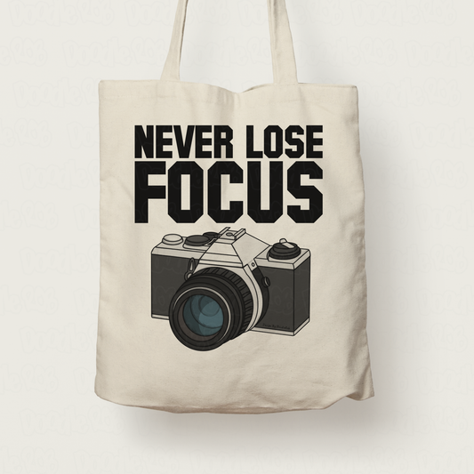 Funny Photographer Tote Bag - Never Lose Focus - Gift For Camera Enthusiast