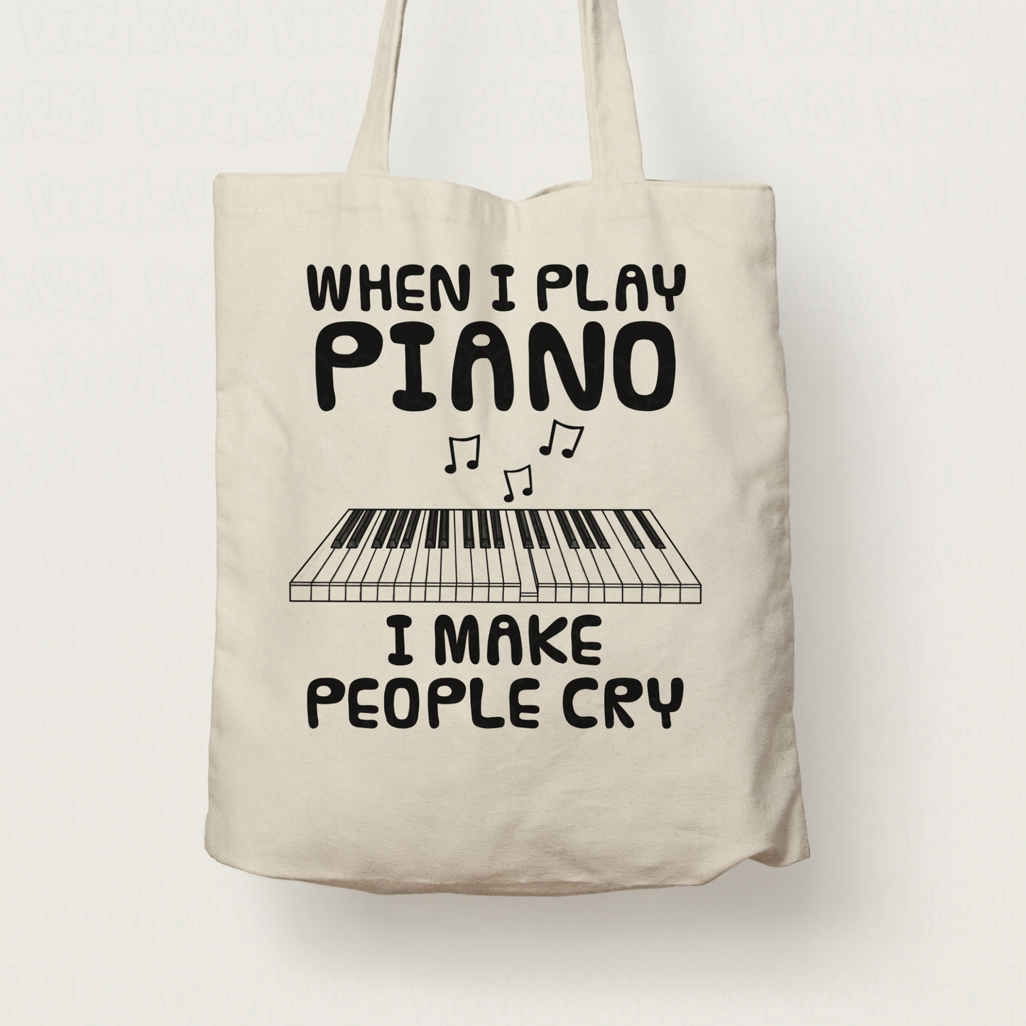 Funny Piano Tote Bag (Keys) -  When I Play Piano, I Make People Cry - Pianist Musician Gift