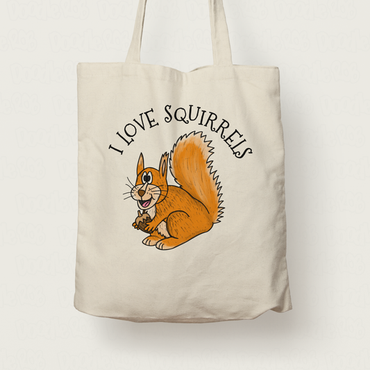 Squirrel Tote Bag - I Love Squirrels - Gift For Wildlife Lover
