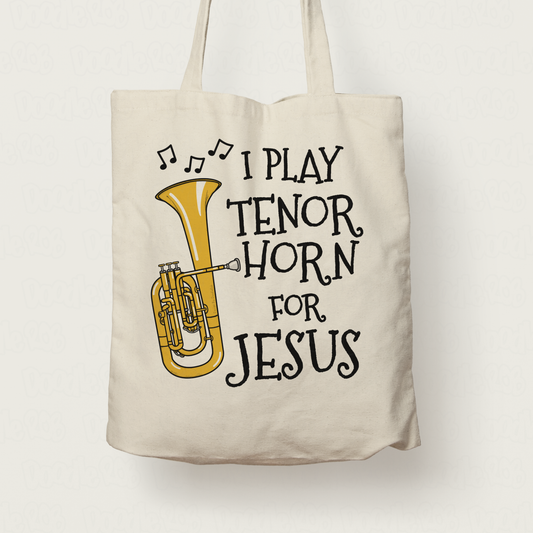 Christian Tenor Horn Tote Bag - I Play Tenor Horn For Jesus - Church Brass Musician Gift