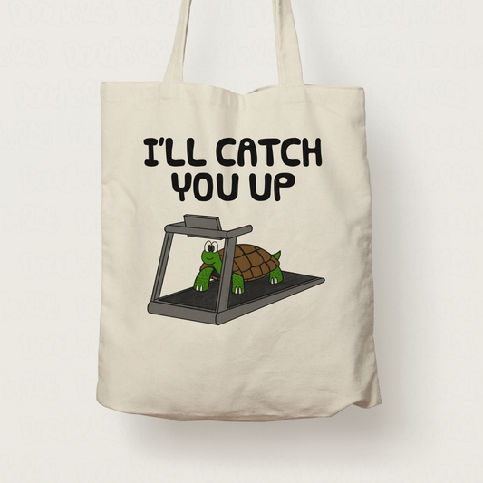 Funny Fitness Tote Bag - Tortoise On A Treadmill - I'll Catch You Up - Gift For Gym Goer - New Years Gift